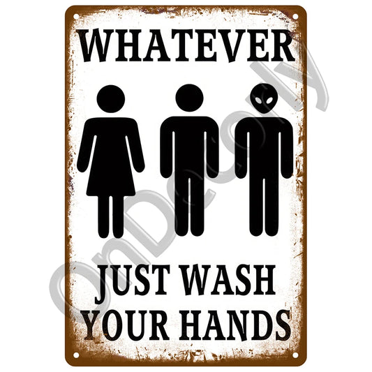 Metal sign with stick figure icons and text 'Whatever, just wash your hands' on a white background.